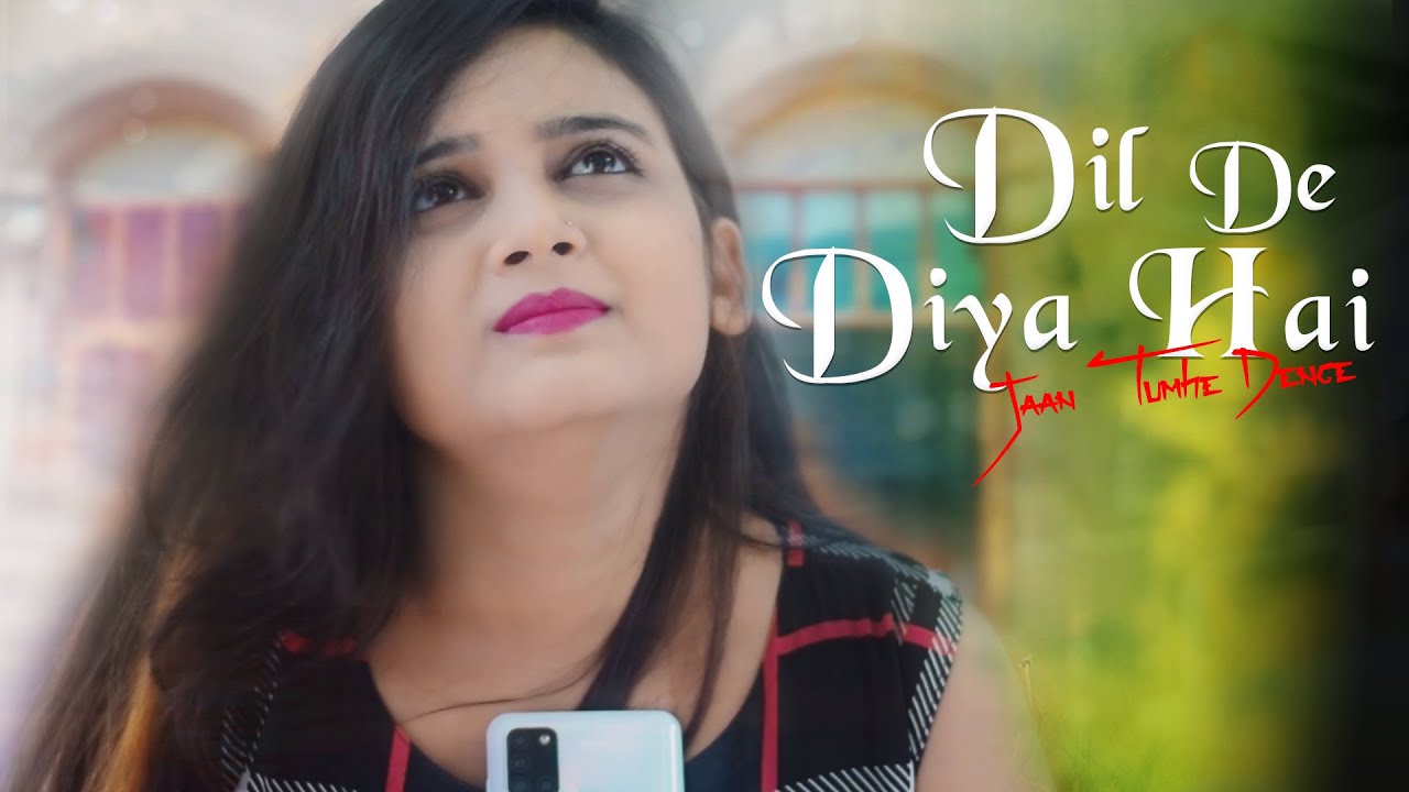 Dil De Diya Hai Jaan Tumhe Denge Mp3 Song Download