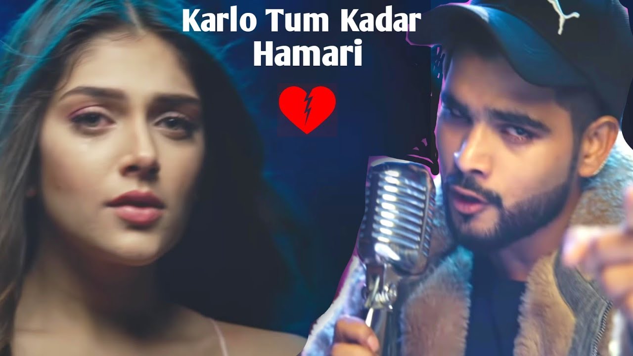 Kar Lo Tum Kadar Hamari Mp3 Song Download 