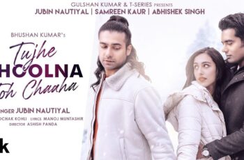 Tujhe Bhoolna Toh Chaaha Mp3 Song Download