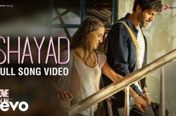 Shayad Mp3 Song Download